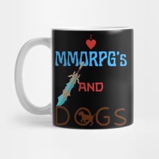 I Love Mmorpg's And Dogs Mug